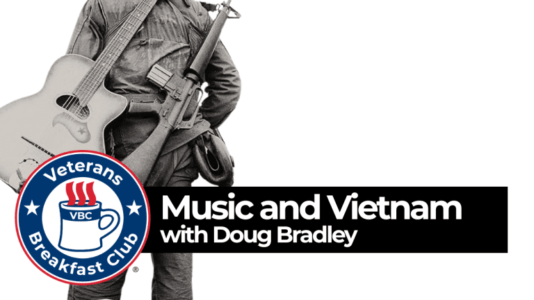 Music of the Vietnam War with Doug Bradley - Veterans Breakfast Club